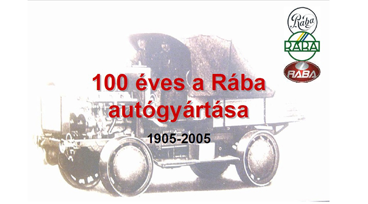100 éves a Rába autógyártása 1905 – 2005. 